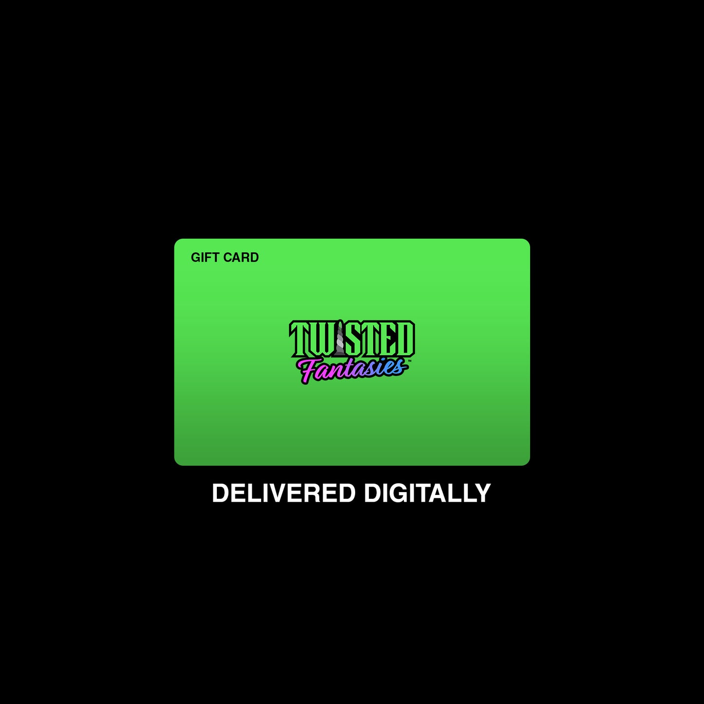 Twisted Fantasies Gift Card - Twisted Fantasies