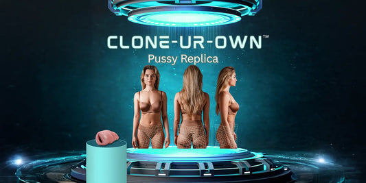 How to Clone your Pussy at Home