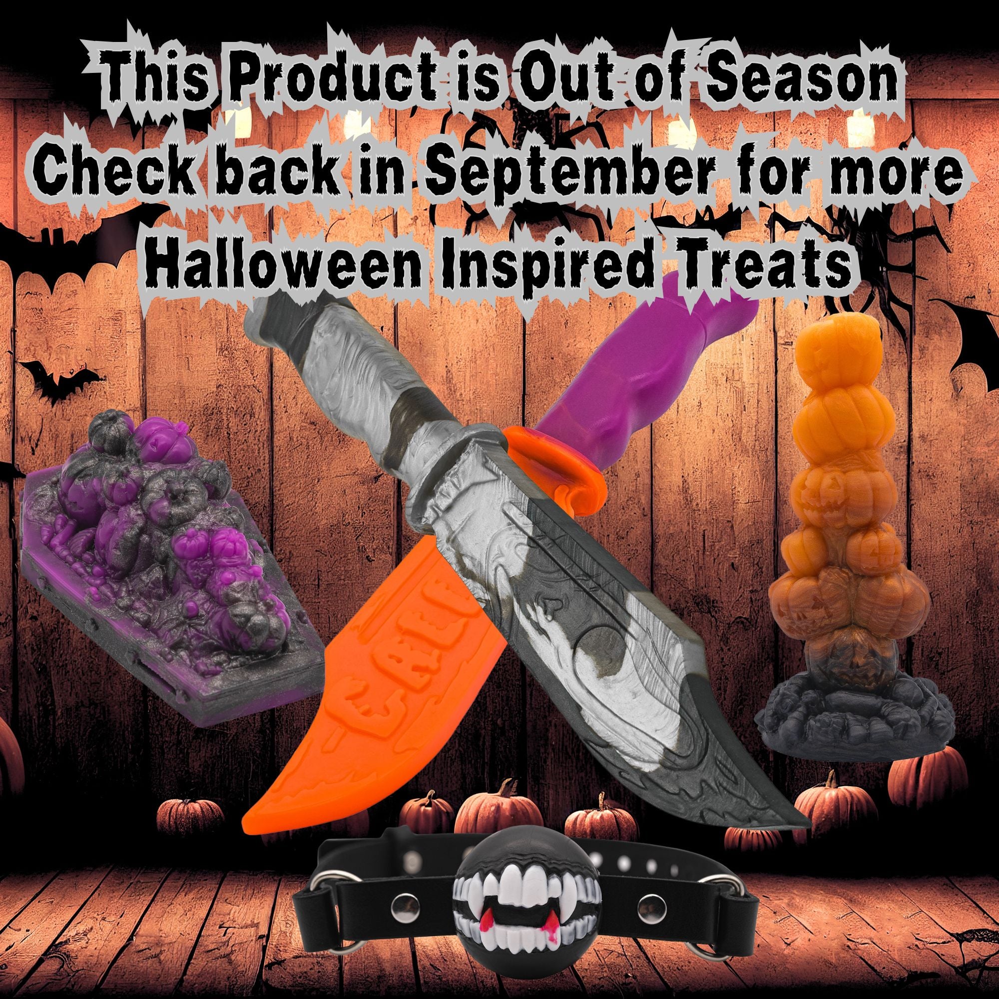 Notice that the Halloween Collection is out of Season and will be back in September