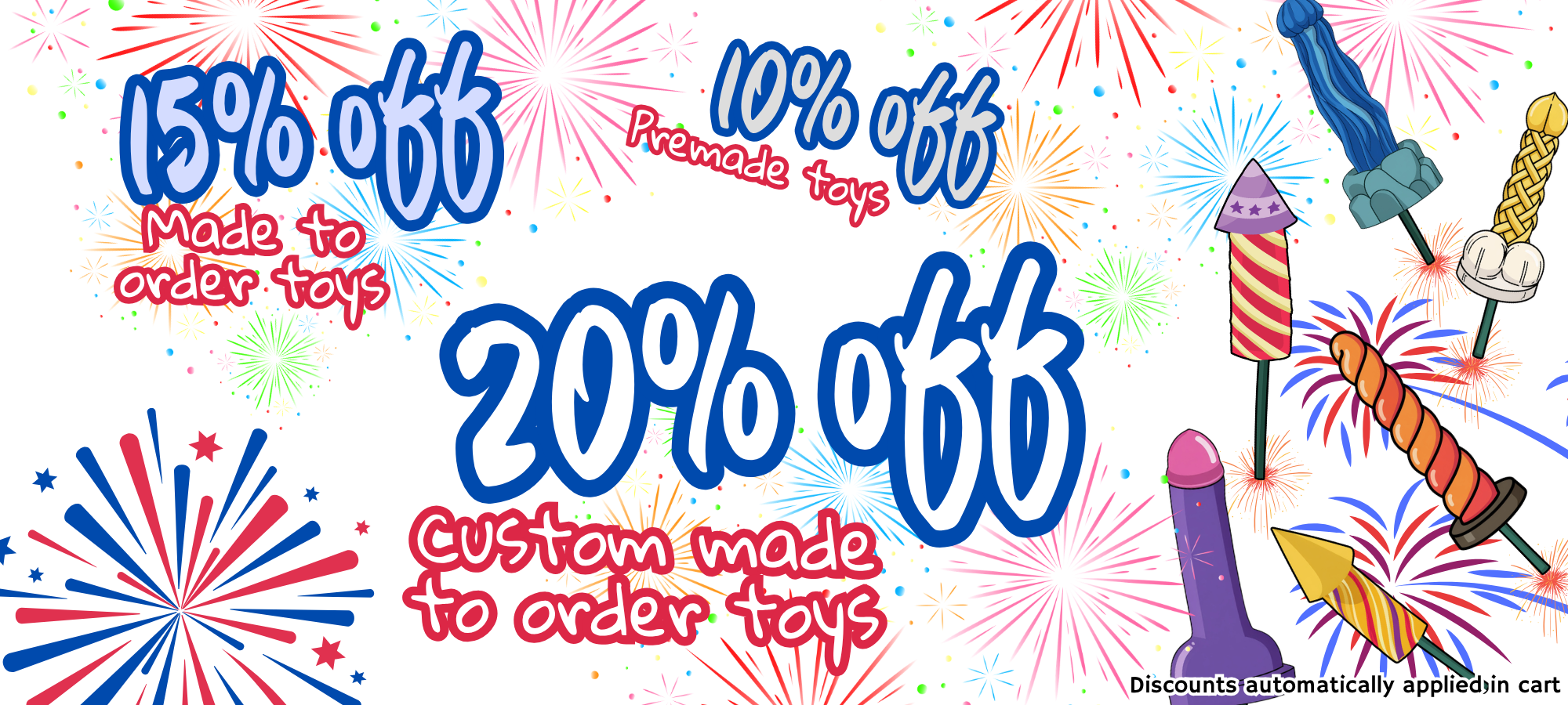 10% off premade toys, 15% off made to order toys, 20% off custom made to order toys