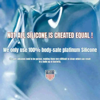 Not all silicone is created equal. We only use 100% body-safe platinum silicone. Cheaper silicones tend to be porous, making them very difficult to clean which can result in a build up of bacteria. Made in the USA.