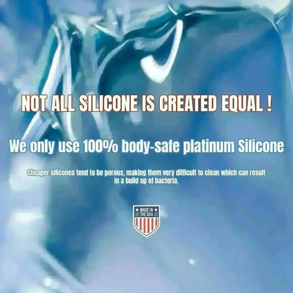 Not all silicone is created equal. We only use 100% body-safe platinum silicone. Cheaper silicones tend to be porous, making them very difficult to clean which can result in a build up of bacteria. Made in the USA.